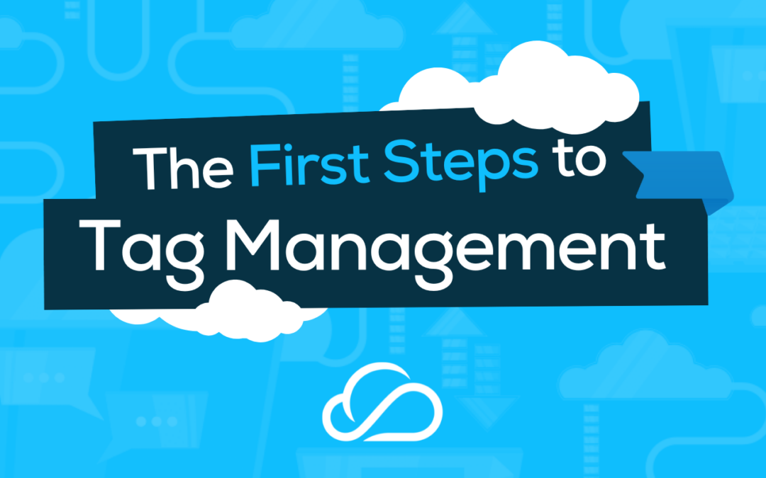 The First Steps to Tag Management